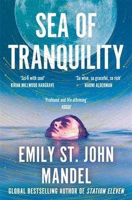 Emily St. John Mandel: Sea of Tranquility (EBook, 2022, Pan Macmillan)