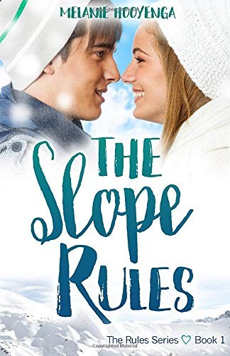 Melanie Hooyenga: The Slope Rules (Paperback, CreateSpace Independent Publishing Platform)