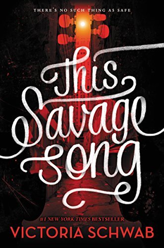 V. E. Schwab (Duplicate): This Savage Song (Hardcover, Englisch language, 2016, Greenwillow Books)