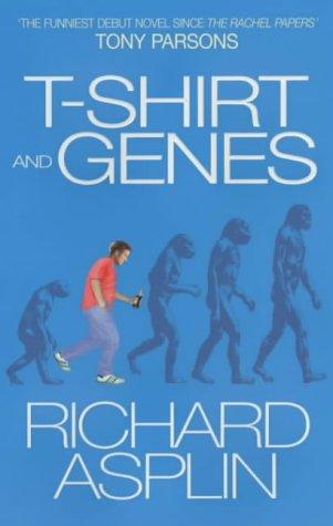 Richard Asplin: T-Shirt and Genes (Paperback, 2001, Arrow)