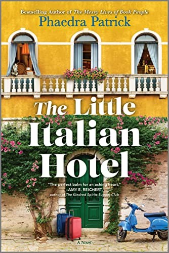 Phaedra Patrick: The Little Italian Hotel (2023, Harlequin Enterprises ULC, Park Row)