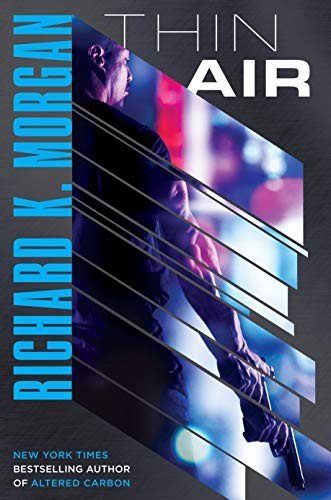Richard K. Morgan: Thin Air: A Novel (Paperback, Del Rey)