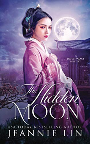 Jeannie Lin: The Hidden Moon (Paperback, Jeannie Lin)