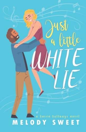Melody Sweet: Just A Little White Lie (Hardcover, Forever Love Publishing Ltd)