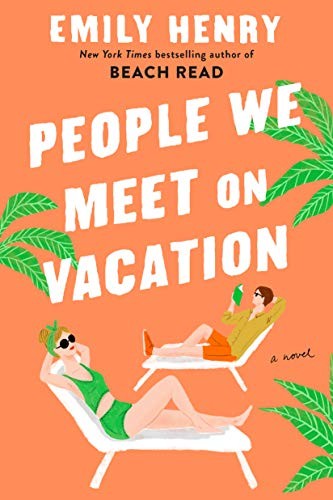 Emily Henry: People We Meet On Vacation (Paperback, 2021, Berkley Books, Berkley)