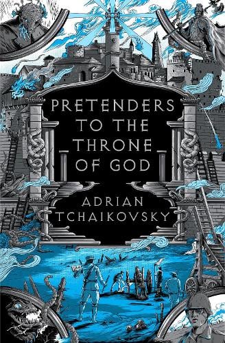 Adrian Tchaikovsky (duplicate): Pretenders to the Throne of God