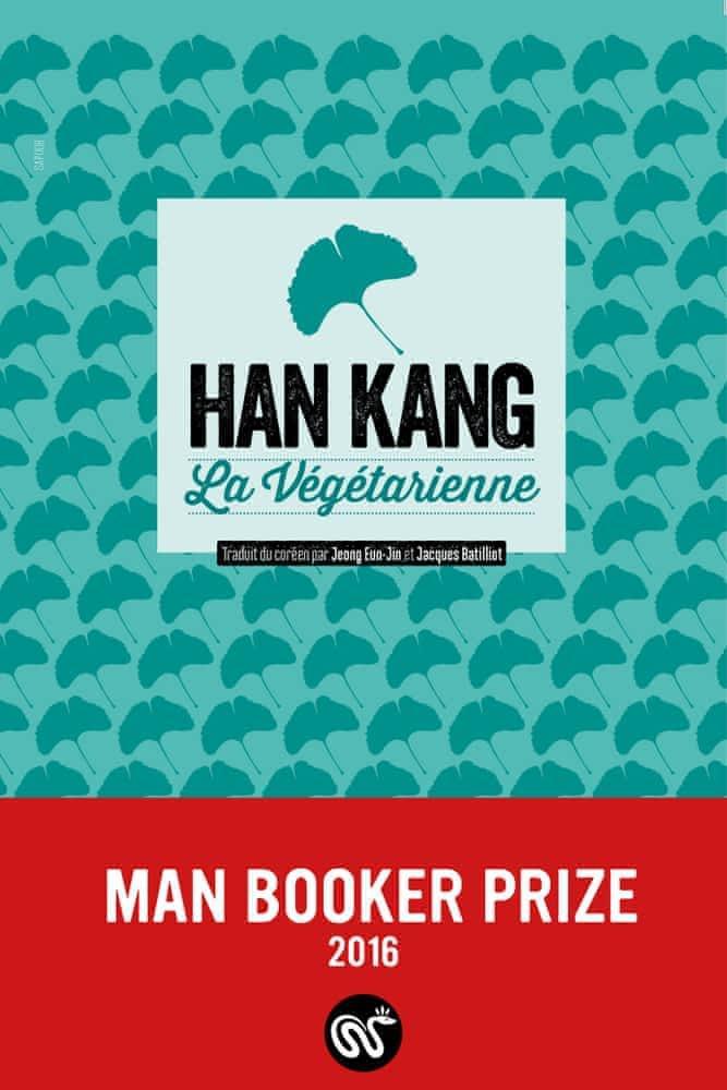 Kang Han: La végétarienne (French language, 2015)