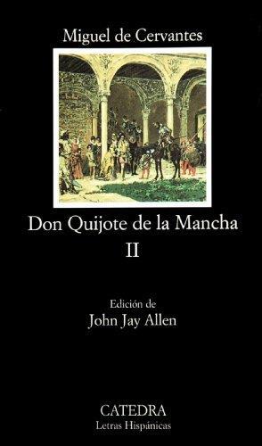 Miguel de Cervantes Saavedra: Don Quijote de la Mancha 2 (Spanish language, 2005, Ediciones Cátedra)
