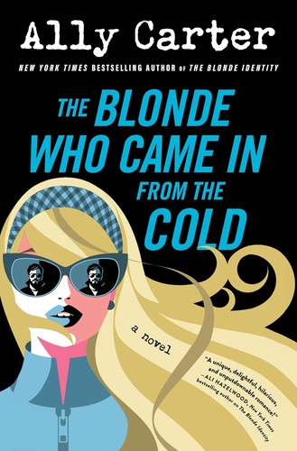Ally Carter: Blonde Who Came in from the Cold (Hardcover, 2025, HarperCollins Publishers)