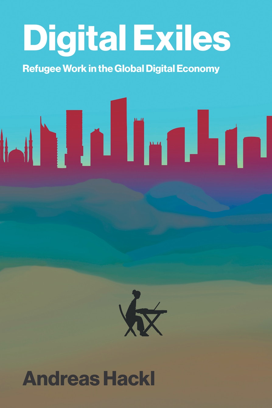 Andreas Hackl: Digital Exiles (2026, MIT Press)