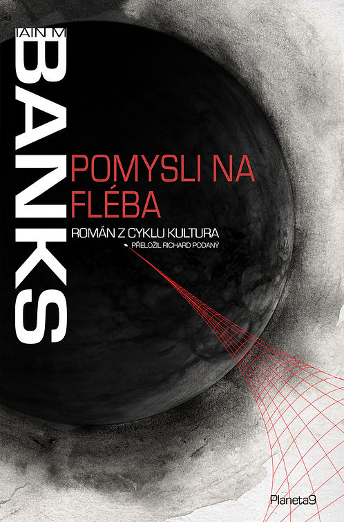 Iain M. Banks: Pomysli na Fléba (Paperback, Czech language, Planeta9)