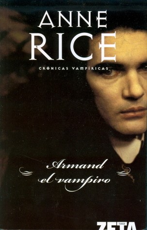 Anne Rice: Armand el Vampiro (2008, Ediciones B)