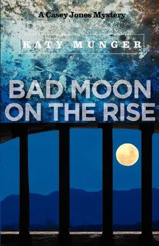 Katy Munger: Bad Moon on the Rise (2009)