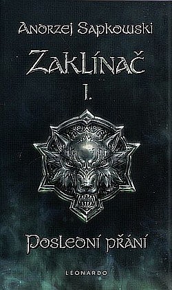 Andrzej Sapkowski OG: Poslední přání (Paperback, 2022, Leonardo)