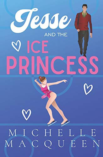 Michelle MacQueen: Jesse and the Ice Princess (Paperback, Independently published)