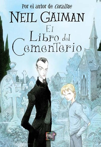 Neil Gaiman: El libro del cementerio (Spanish language, 2009, Roca)