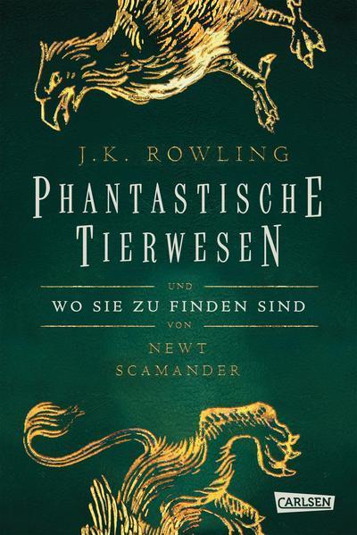J.K. Rowling: Phantastische Tierwesen und wo sie zu finden sind (German language, 2017, Carlsen Verlag)
