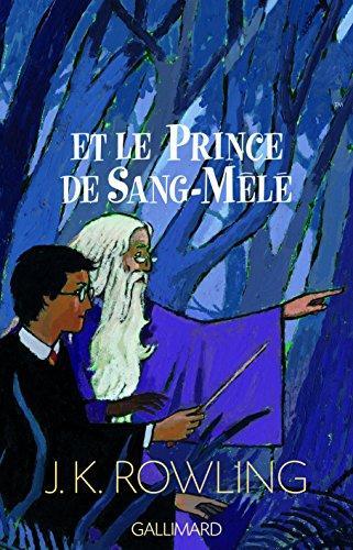 J.K. Rowling: Harrry Potter et le Prince de sang-mêlé (French language, 2005, Gallimard Jeunesse)