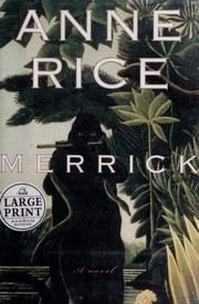 Anne Rice: Merrick (2000, Random House Large Print)
