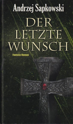 Andrzej Sapkowski OG: Der letzte Wunsch (Hardcover, German language, 2012, Helmut Lingen Verlag)