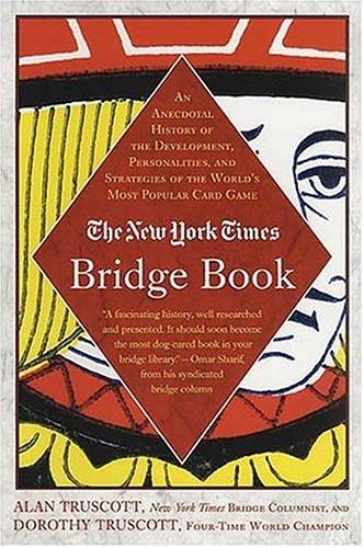 Alan Truscott, Dorothy Truscott: The New York Times Bridge Book (Paperback, St. Martin's Griffin)