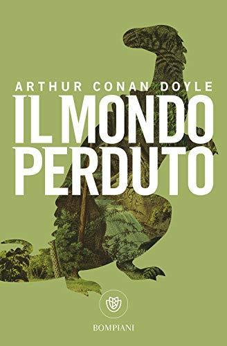 Arthur Conan Doyle: Il mondo perduto (Paperback, Italian language, 2015, Bompiani)
