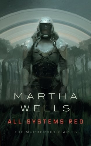 All systems red (Hardcover, 2017, A Tor.com book)