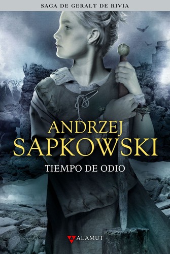 Andrzej Sapkowski OG: Tiempo de odio (Spanish language, 2016, Alamut)