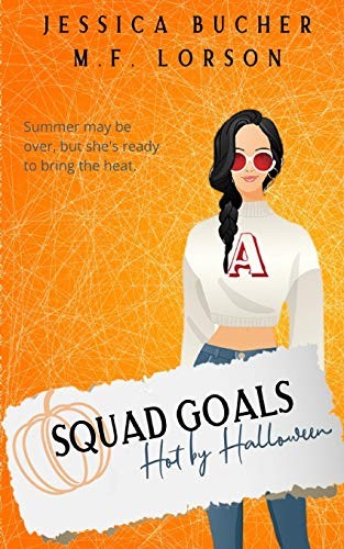 M.F. Lorson, Jessica Bucher: Squad Goals (Paperback, Independently published)