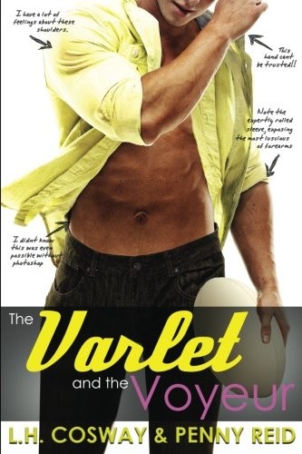 Penny Reid, L.H. Cosway: The Varlet and the Voyeur (Paperback, 2018, Cipher-Naught)