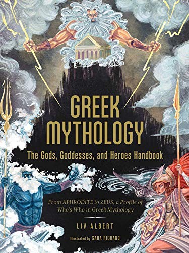 Liv Albert: Greek Mythology : the Gods, Goddesses, and Heroes Handbook (2021, Adams Media Corporation)