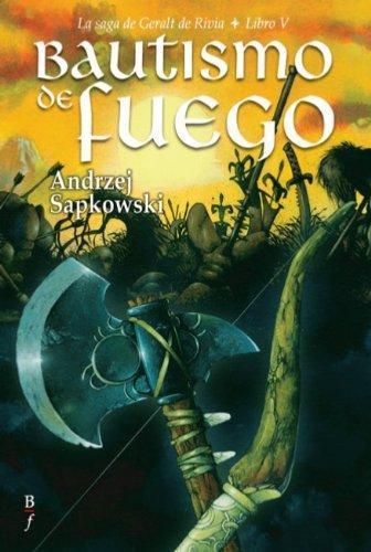Andrzej Sapkowski OG: Bautismo de Fuego (La Saga de Geralt de Rivia, #3) (Spanish language)