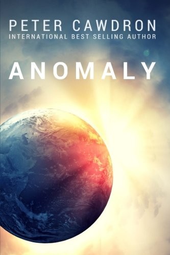 Mr Peter Cawdron: Anomaly (2011, CreateSpace Independent Publishing Platform)