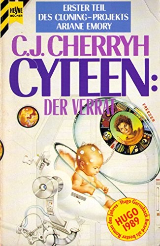 C. J. Cherryh: Cyteen: Der Verrat (Cloning-Projekts Ariane Emory, #1) (Heyne Verlag)
