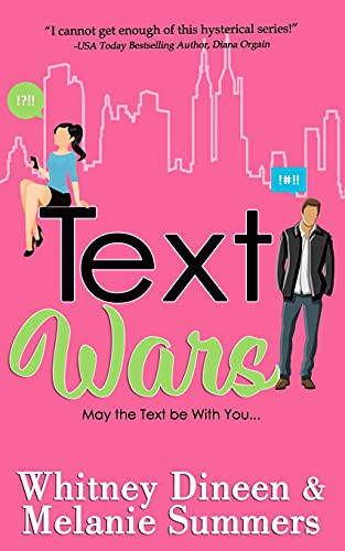 Whitney Dineen, Melanie Summers: Text Wars (Paperback, Gretz Corp)