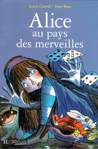 Lewis Carroll: Alice au pays des merveilles (French language, 1993, Hachette Jeunesse)