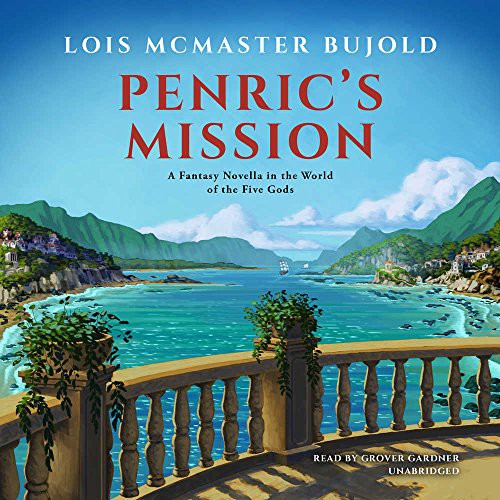 Lois McMaster Bujold: Penric's Mission (AudiobookFormat, Blackstone Audio, Inc.)