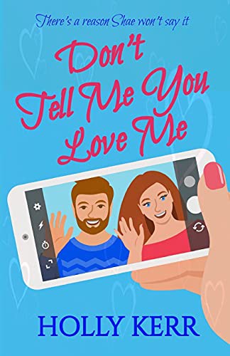 Holly Kerr: Don't Tell Me You Love Me (Paperback, Three Birds Press)