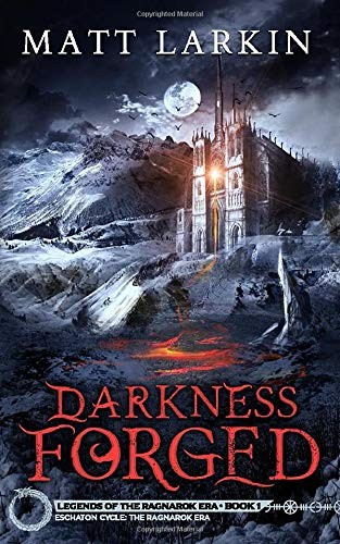 Matt Larkin: Darkness Forged (Paperback, Incandescent Phoenix Books)