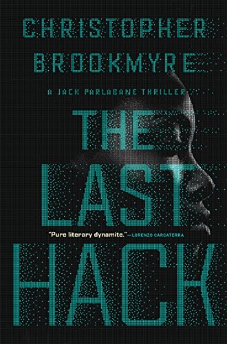 Christopher Brookmyre: Last Hack (2018, Grove/Atlantic, Incorporated, Grove Press)