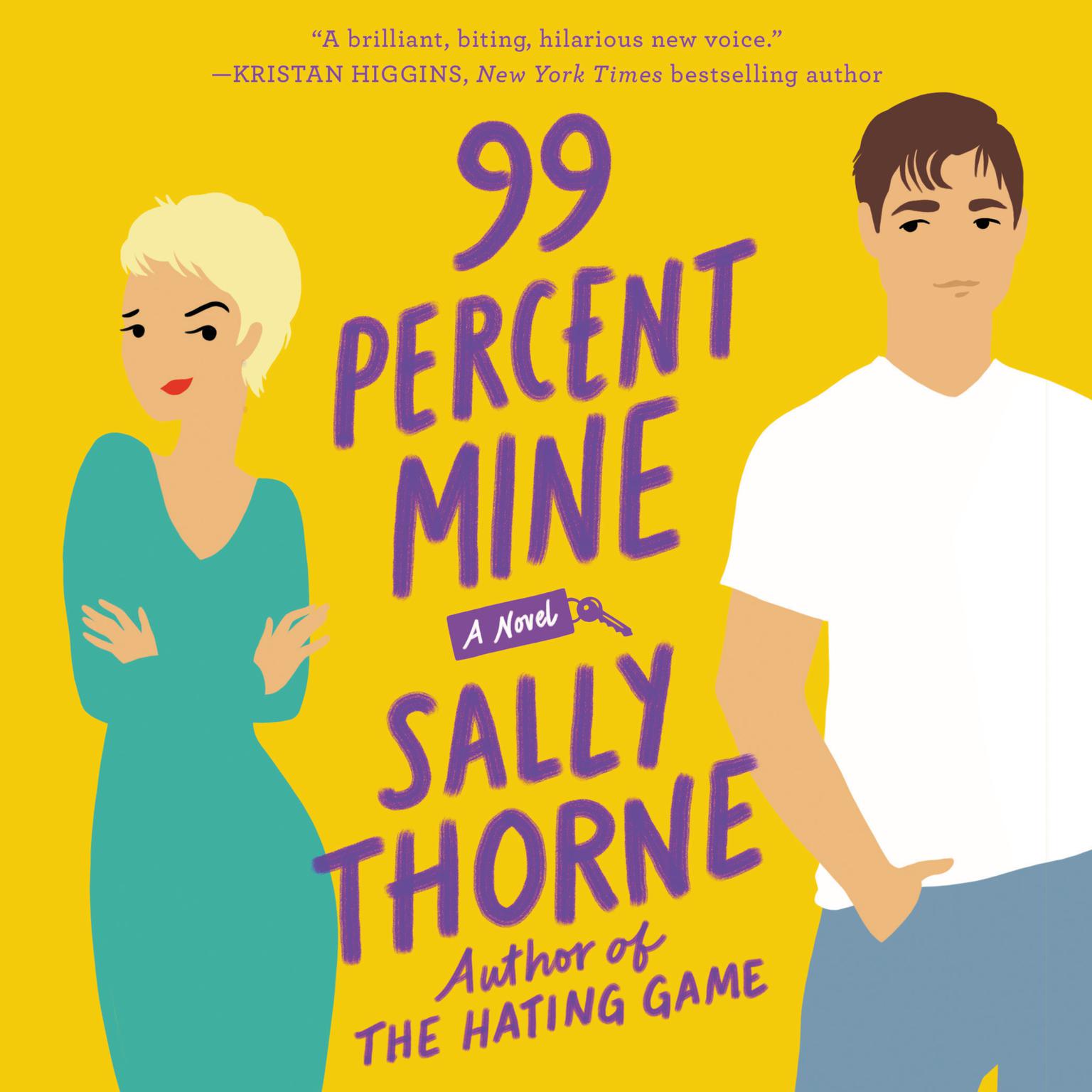 Sally Thorne: 99 Percent Mine (Hardcover, 2019, HarperCollins Publishers)