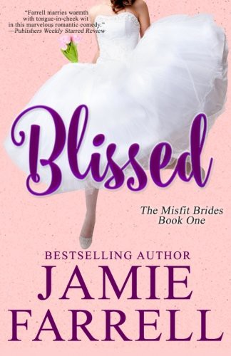 Jamie Farrell: Blissed (Paperback, Jamie Farrell)