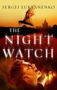 Sergei Lukyanenko, Сергей Лукьяненко: The Night Watch (2006, William Heinemann)
