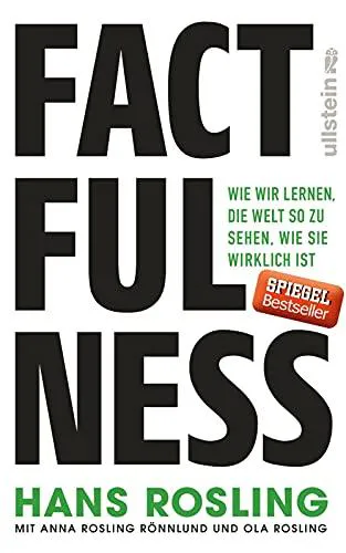 Hans Rosling, Anna Rosling Rönnlund, Ola Rosling: Factfulness (German language, 2018)