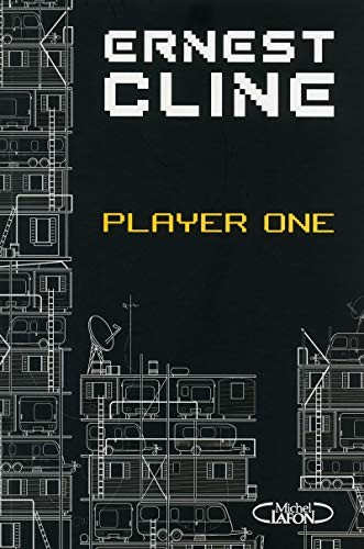 Ernest Cline, Ernest Cline (duplicate), Arnaud Regnauld: Ready Player One (Paperback, French language, 2013, MICHEL LAFON, n/a)