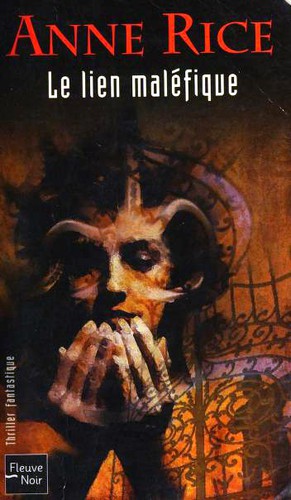 Anne Rice: Le lien maléfique (Paperback, French language, 2004, Robert Laffont, FLEUVE EDITIONS)