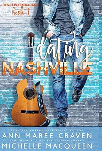 Michelle MacQueen, Ann Maree Craven: Dating Nashville (Hardcover, Twin Rivers Press LLC)
