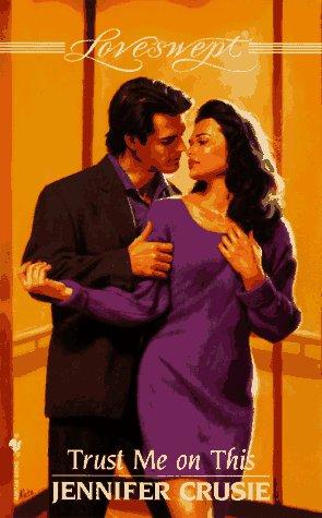 Jennifer Crusie: Trust Me on This (Paperback, 1997, Loveswept)