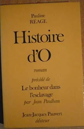 Dominique Aury: Histoire d'O (French language, 1972, Pauvert)