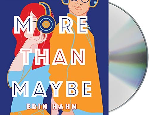 Erin Hahn, P. J. Ochlan, Rachel L. Jacobs: More Than Maybe (AudiobookFormat, 2020, Macmillan Young Listeners)